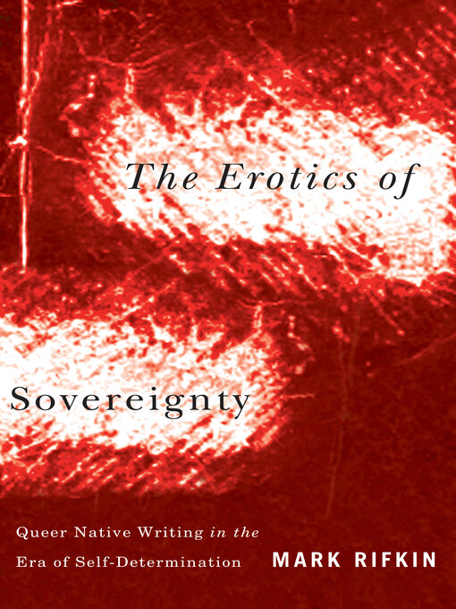 Title details for Erotics of Sovereignty by Mark Rifkin - Wait list